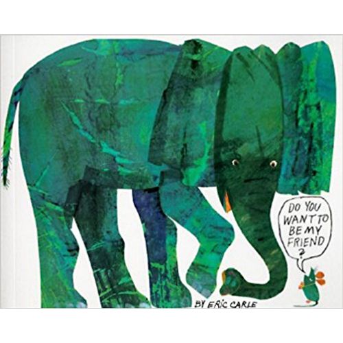 DO YOU WANT TO BE MY FRIEND? - ERIC CARLE
