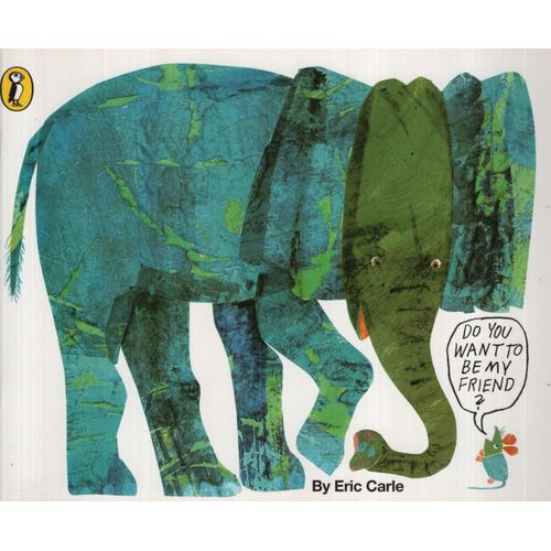 DO YOU WANT TO BE MY FRIEND? - ERIC CARLE