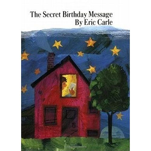 THE SECRET BIRTHDAY MESSAGE - ERIC CARLE