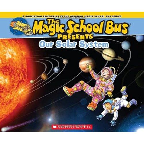 THE MAGIC SCHOOL BUS PRESENTS OUR SOLAR SYSTEM