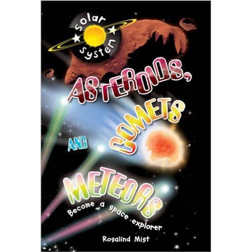 ASTEROIDS, COMETS AND METEORS - UP IN SPACE