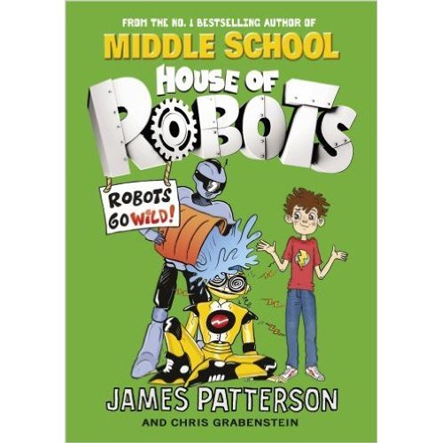 ROBOTS GO WILD!  - HOUSE OF ROBOTS