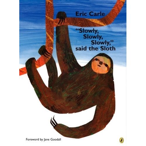 SLOWLY SLOWLY SLOWLY SAID THE SLOTH