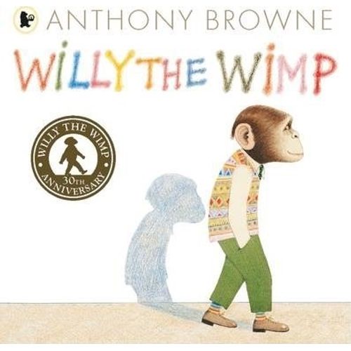 WILLY THE WIMP (30TH.ANNIVERSARY) ANTHONY BROWNE