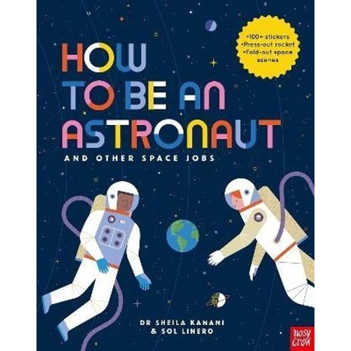 HOW TO BE AN ASTRONAUT - SHEILA KANANI