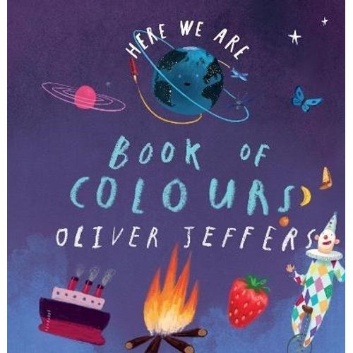 BOOK OF COLOURS - HERE WE ARE - OLIVER JEFFERS