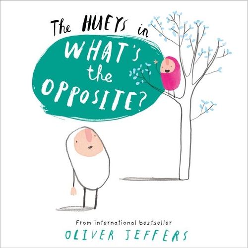 WHAT’S THE OPPOSITE? - THE HUEYS