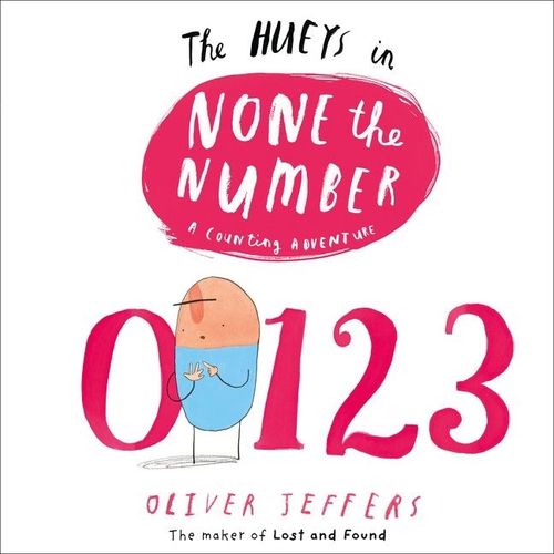 NONE THE NUMBER - THE HUEYS - OLIVER JEFFERS
