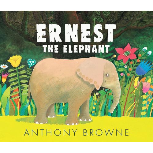 ERNEST THE ELEPHANT - ANTHONY BROWNY
