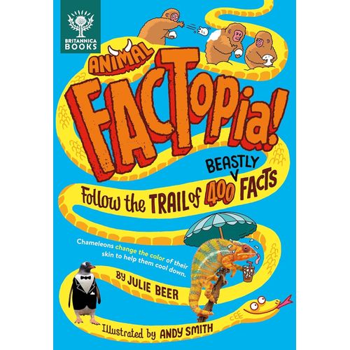 ANIMAL FACTOPIA! - FOLLOW THE TRAIL OF 400 FACTS- JULIE BEER