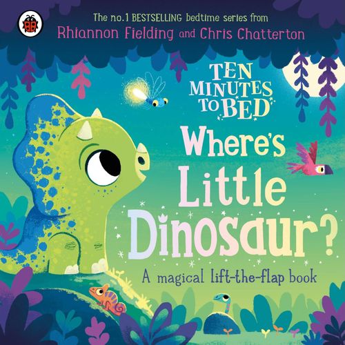 WHERE'S LITTLE DINOSAUR? - TEN MINUTES TO BED