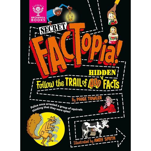SECRET FACTOPIA! FOLLOW THE TRAIL OF 400 HIDDEN FACTS