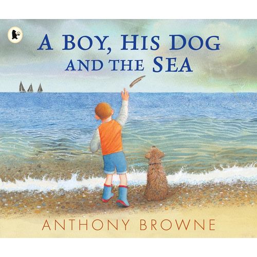 A BOY, HIS DOG AND THE SEA - ANTHONY BROWNE