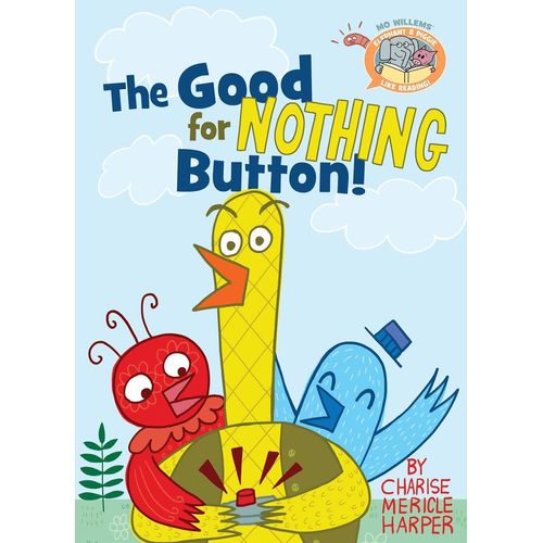 GOOD FOR NOTHING BUTTON! - MO WILLEMS