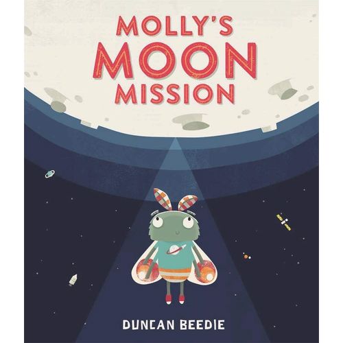 MOLLY'S MOON MISSION - DUNCAN BEEDIE