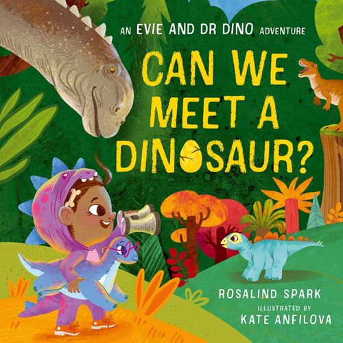 EVIE AND DR DINO - CAN WE MEET A DINOSAUR? EVIE AND DR DINO - CAN WE MEET A DINOSAUR?