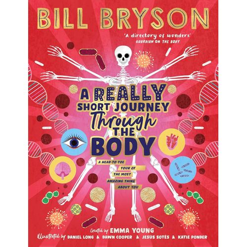 A REALLY SHORT JOURNEY THROUGH THE BODY - BILL BRYSON