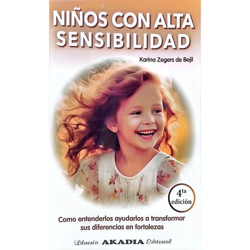 NIÑOS CON ALTA SENSIBILIDAD - KARINA ZEGERS DE BEJIL