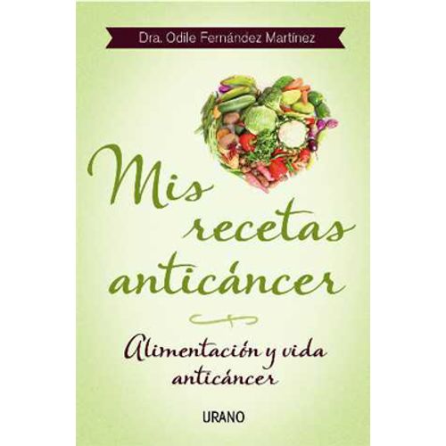 MIS RECETAS ANTICANCER (2DA.EDICION)
