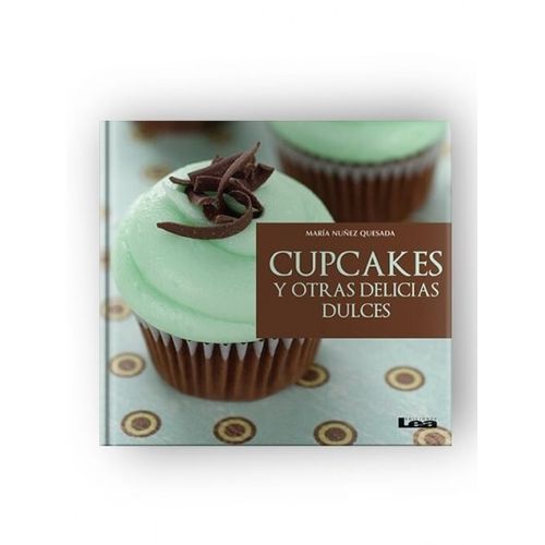 CUPCAKES Y OTRAS DELICIAS DULCES