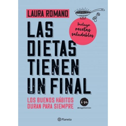 LAS DIETAS TIENEN UN FINAL - LAURA ROMANO