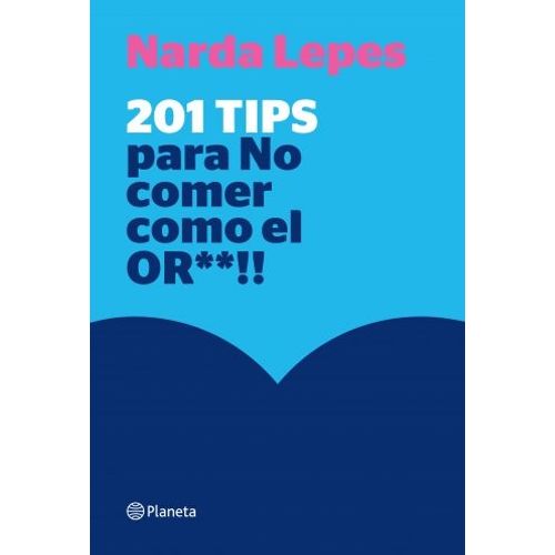 201 TIPS PARA NO COMER COMO EL OR** !! - NARDA LEPES