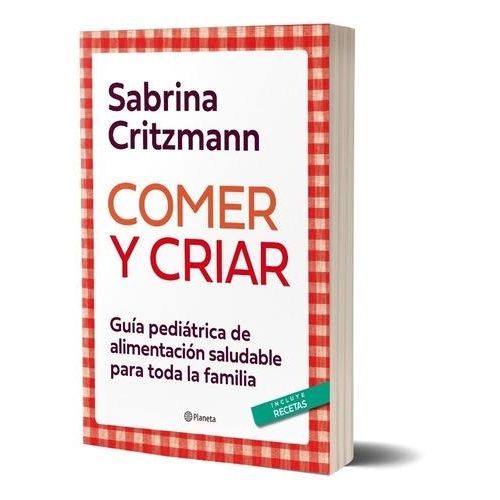LIBRO COMER Y CRIAR - CRITZMANN