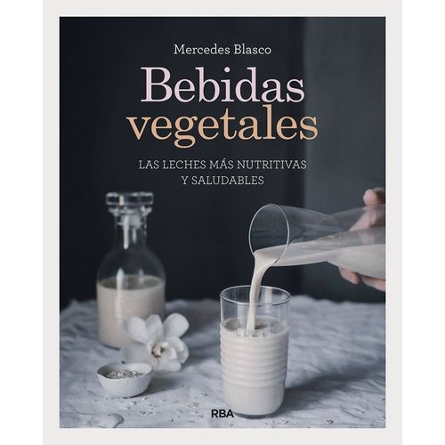 BEBIDAS VEGETALES - MERCEDES BLASCO