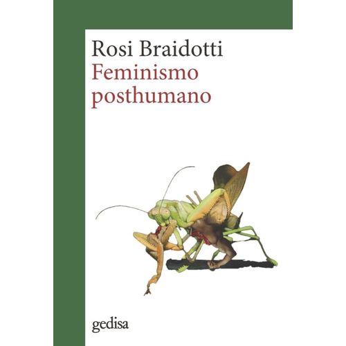FEMINISMO POSTHUMANO - ROSI BRAIDOTTI