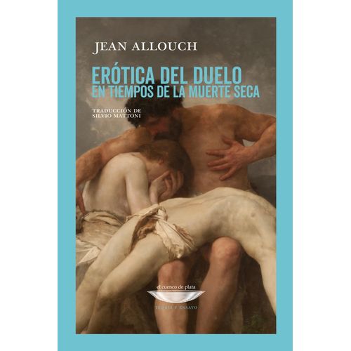 EROTICA DEL DUELO EN TIEMPOS DE LA MUERTE SECA - JEAN ALLOUC