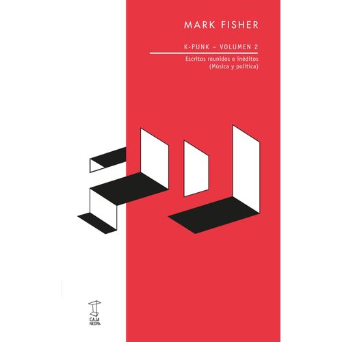 K PUNK. VOLUMEN 2 - ESCRITOS REUNIDOS E INEDITOS - MARK FISH
