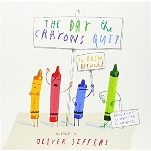 THE DAY THE CRAYONS QUIT - OLIVER JEFFERS - DREW DAYWALT