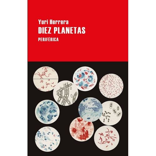 LIBRO DIEZ PLANETAS - YURI HERRERA