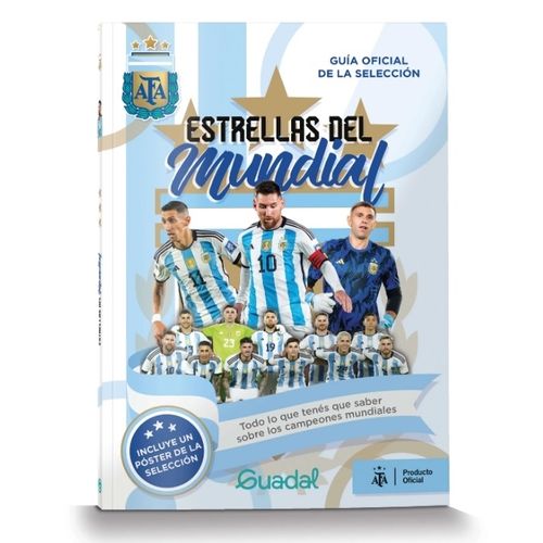 ESTRELLAS DEL MUNDIAL - GUIA DE LA SELECCION - FUTBOL AFA