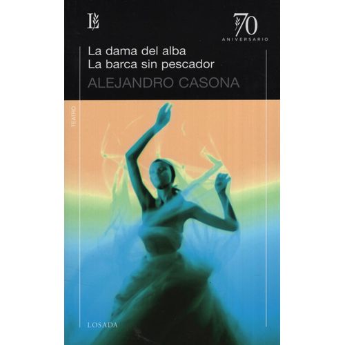 LA DAMA DEL ALBA/ LA BARCA SIN PESCADOR (ED.70 ANIVERSARIO) LA DAMA DEL ALBA/ LA BARCA SIN PESCADOR (ED.70 ANIVERSARIO)