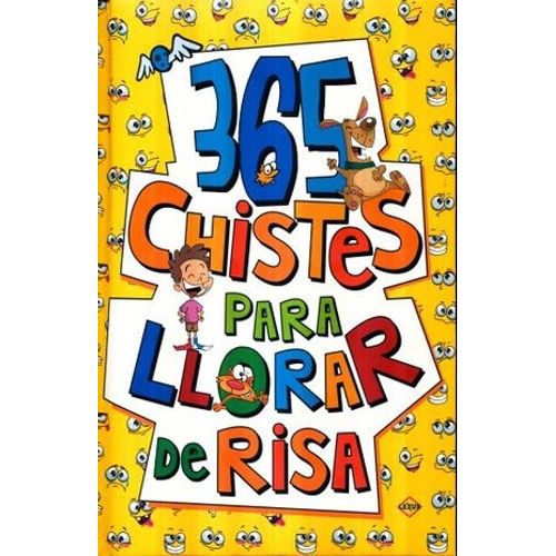 365 CHISTES PARA LLORAR DE RISA