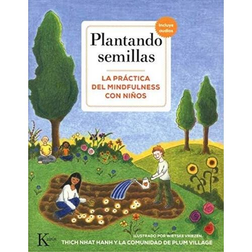 PLANTANDO SEMILLAS. LA PRACTICA DEL MINDFULNESS CON NIÑOS -