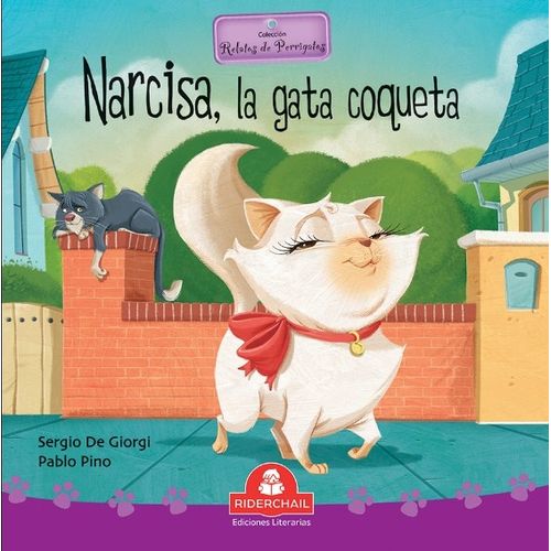 NARCISA LA GATA COQUETA - RELATOS DE PERRIGATOS NARCISA LA GATA COQUETA - RELATOS DE PERRIGATOS