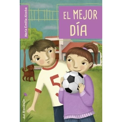 EL MEJOR DIA - MARIA EMILIA ALCOBA - VIRGINIA PIÑON