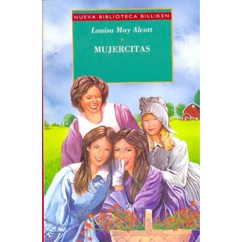 MUJERCITAS - LOUISA MAY ALCOTT - NUEVA BIBLIOTECA BILLIKEN
