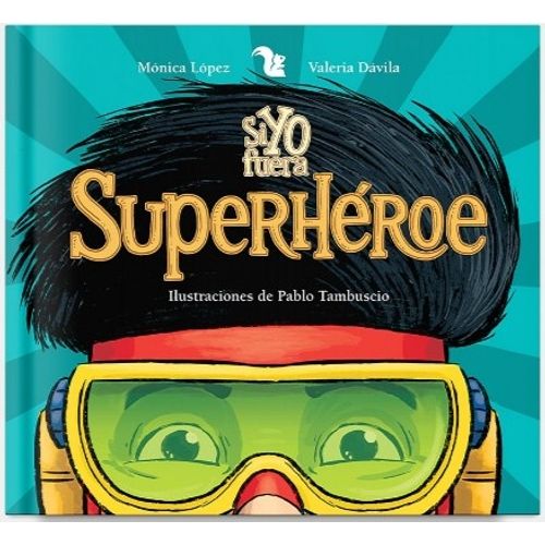 SI YO FUERA SUPERHÉROE