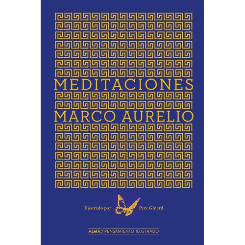 MEDITACIONES - PENSAMIENTO ILUSTRADO - MARCO AURELIO