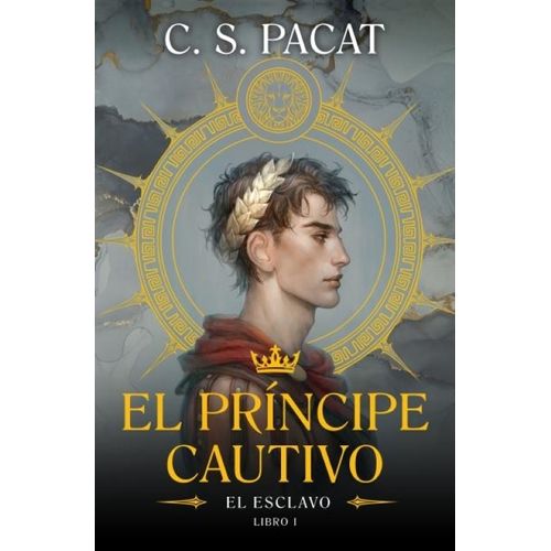 EL ESCLAVO - EL PRINCIPE CAUTIVO 1 - C.S. PACAT