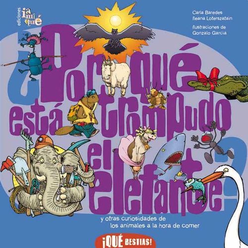 ¿POR QUÉ ESTÁ TROMPUDO EL ELEFANTE? - QUE BESTIAS!
