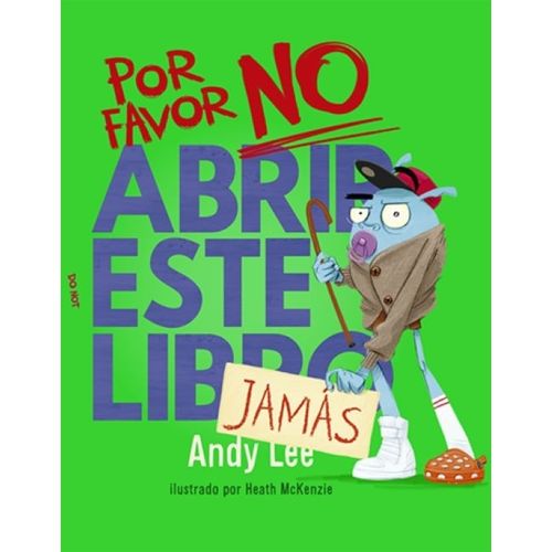 POR FAVOR NO ABRIR ESTE LIBRO JAMAS - ANDY LEE