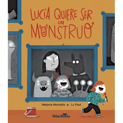 LUCIA QUIERE SER UN MONSTRUO - RIDERBOOKS
