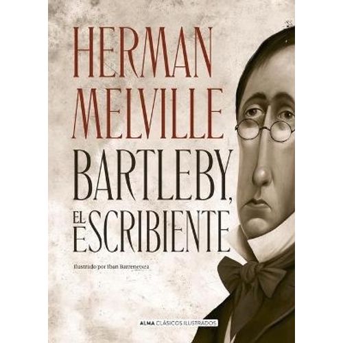 BARTLEBY EL ESCRIBIENTE - HERNAN MELVILLE