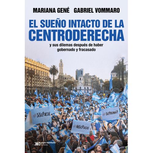 EL SUEÑO INTACTO DE LA CENTRODERECHA - GENE - VOMMARO