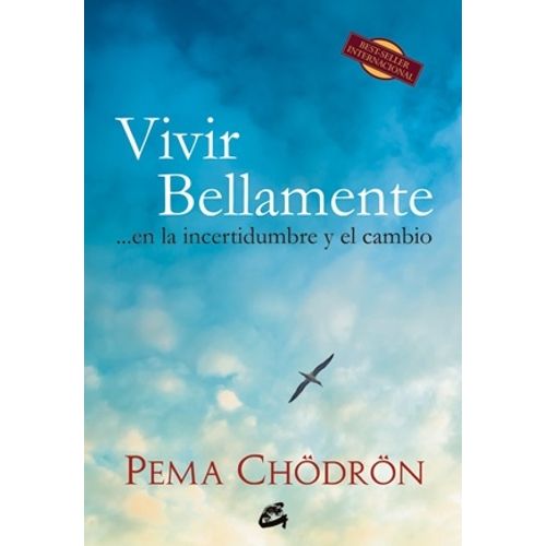 VIVIR BELLAMENTE - CHODRON PEMA