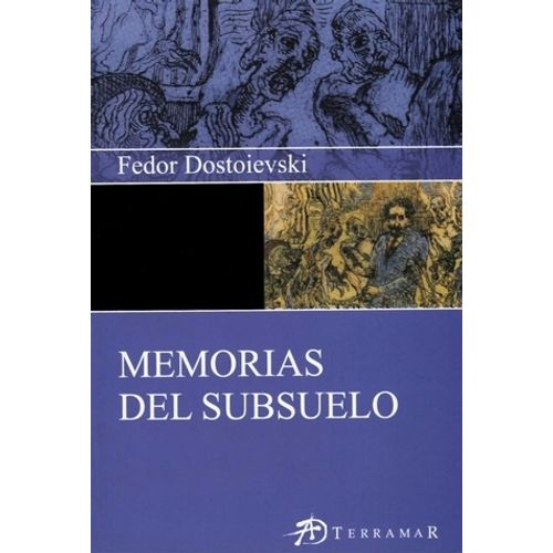 MEMORIAS DEL SUBSUELO - FIODOR DOSTOIEVSKI
